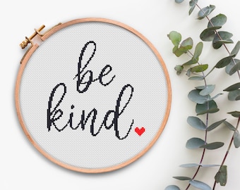 Be Kind Cross Stitch Pattern PDF Inspirational cross stitching Easy Counted cross stitch chart Embroidery design Quote xstitch pattern