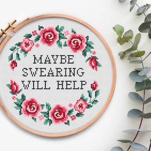 Funny Cross Stitch pattern Pdf Maybe Swearing Will Help Quote cross stitching Subversive Modern Xstitch pattern Sarcastic Ironic Embroidery