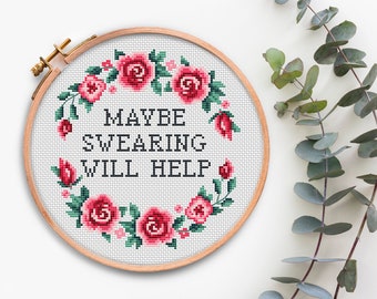Funny Cross Stitch pattern Pdf Maybe Swearing Will Help Quote cross stitching Subversive Modern Xstitch pattern Sarcastic Ironic Embroidery