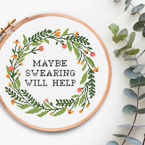 Maybe Swearing Will Help Funny Cross Stitch pattern Pdf  Quote cross stitching Subversive Modern Xstitch pattern Sarcastic Ironic Embroidery
