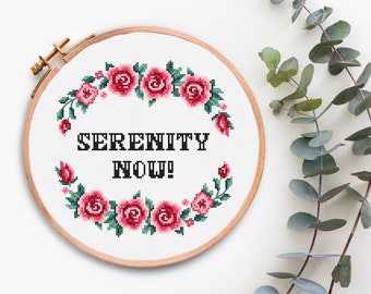 Cross Stitch Pattern Serenity Now Quote Cross Stitch Chart Subversive xstitch patterns Modern embroidery pattern Floral Wreath Download PDF