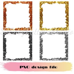 May include: Four glittery square frames in gold, copper, silver, and black. Each frame has a white interior and a textured, sparkling border. The bottom of the image has the text "PNG design file".