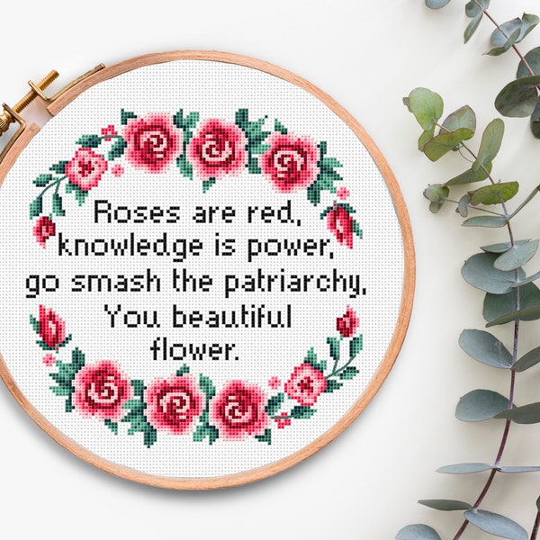 Feminist Cross Stitch Pattern Roses Are Red Knowledge Is Power Go Smash The Patriarchy Cross Stitch Chart Quotes Modern embroidery Design