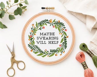 Maybe Swearing Will Help Funny Cross Stitch pattern Pdf  Quote cross stitching Subversive Modern Xstitch pattern Sarcastic Ironic Embroidery