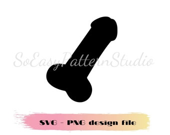Dick svg, Penis SVG cut file for Cricut and Silhouette, Cricut cut files, Funny Adult Design Pvg, Png Digital File Download