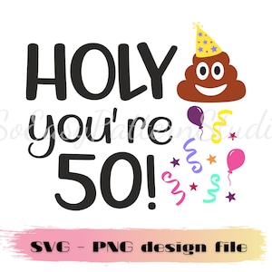 Holy shit je bent 50 Svg Png ontwerp, 50e verjaardag SVG, Toiletpapier Gag Gift, Snijbestand, Volwassen Verjaardagsfeestje Svg-bestanden voor Cricut