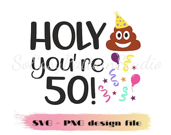 Holy shit you're 50 SVG Png Design, 50. Geburtstag SVG, Toilettenpapier Gag Geschenk, Schneidedatei, Erwachsene Geburtstagsparty SVG-Dateien für Cricut