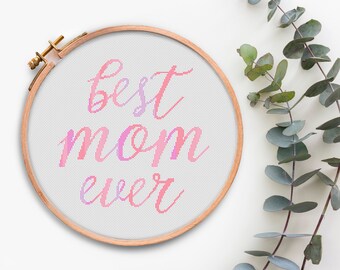 Best Mom Ever Cross Stitch Pattern Mother's Day Gift For Mother Cross Stitching Easy Modern cross stith chart Beginner Cross Stitch Xstitch