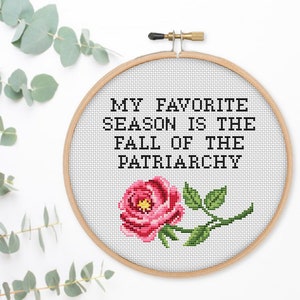 Cross Stitch Pattern Quotes Fall Of The Patriarchy Feminist Cross Stitch chart Easy Cross Stitch design Modern cross stitch beginner