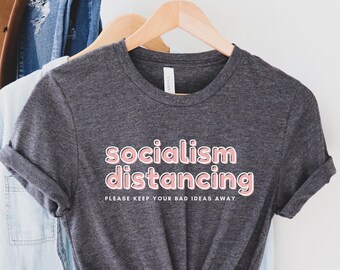 Socialism Distancing I Keep Your Bad Ideas Away Short Sleeve Tee | Conservative Women's T-Shirts | Patriotic Shirts