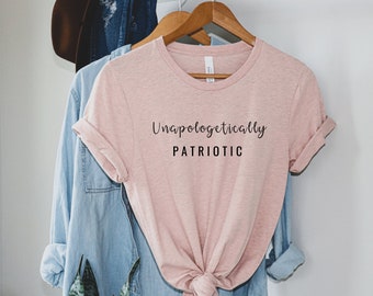 Unapologetically Patriotic Women's Short Sleeve Tee | Conservative Women's Shirts | Republican Shirts | American Patriot