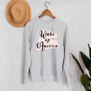 Wake Up Amerika Sweatshirt | Freedom Sweater | Konservative Pullover | American Patriot
