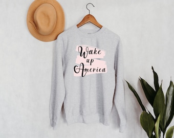 Wake Up America Sweatshirt | Freedom Sweater | Conservative Sweaters | American Patriot