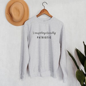 Unapologetisch patriotische Sweatshirt | Konservative Pullover | American Patriot