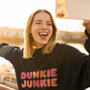 Dunkie Junkie Black Sweatshirt | Funny Coffee Lovers Sweatshirt, Dunkin Lovers, Gift For Her, Dunkin Donuts Sweatshirt