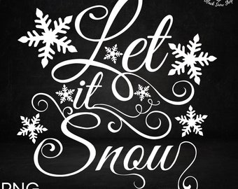 Let it Snow svg, Weihnachten svg, Winter Sprüche, Winter shirts, Zeichen, sofortiger digitaler Download, Cricut Design, svg, png, jpg