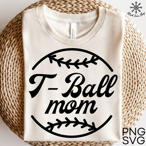 T-Ball Mom svg, Tball Mom Shirt,Mother Day ,Mom svg,funny Mom svg,Mom life ,Instant Digital Download , Cricut Design, svg , png , jpg