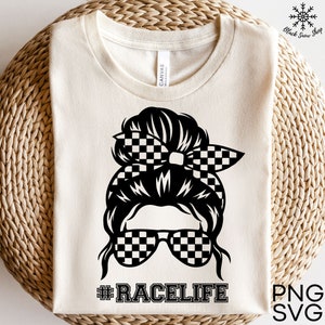 Race leven rommelig broodje svg, Messy Bun SVG, Racing Life svg, Racing svg, vrouw shirt, instant digitale download, Cricut Design, svg, png, jpg