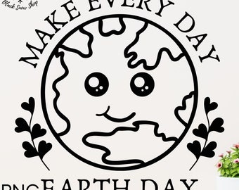 Make Every Day Earth Day Svg,Mother Earth Svg,Earth Day svg, Environmental Svg,Earth Day SVG ,Digital Download,Cricut Design,svg ,png , jpg