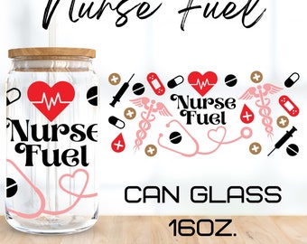 Nurse Fuel Glass Wrap Svg, Nurse svg,coffee svg,libbey 16 Oz beer can glass svg,instant Digital Download ,Cricut Design,svg,png,eps