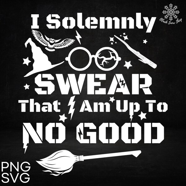 I Solemnly Swear I Am Up To No Good SVG , Movie SVG , Halloween svg , Instant Digital Download , Cricut Design, svg , png , jpg