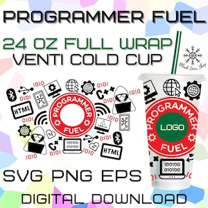 May include: A white 24 ounce cold cup with a full wrap design featuring a red circle with the text "PROGRAMMER FUEL" and various computer-related icons. The text "SVG PNG EPS DIGITAL DOWNLOAD" is at the bottom of the image.
