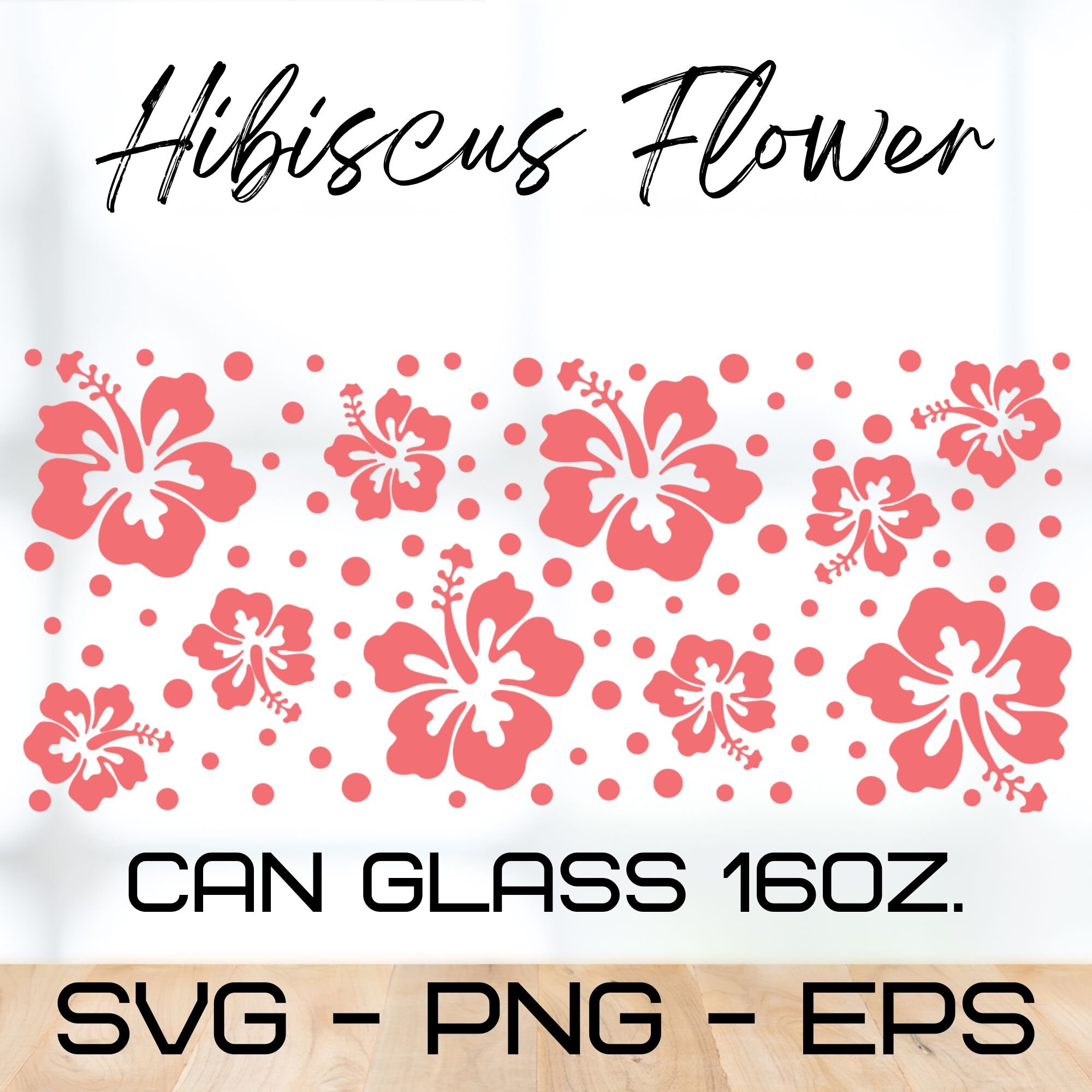 Hibiscus Flower Can Glass Wrap Svg, Hibiscus Svg,libbey 16 Oz Beer Can ...