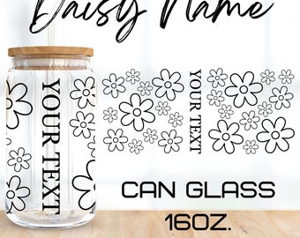 Daisy flower & Your Name Can Glass Wrap Svg,Flower svg,libbey 16 Oz beer can glass svg,instant Digital Download,Cricut Design,svg,png,eps