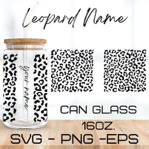 Leopard Name Glass Wrap Svg,Leopard svg, Leopard Glass svg,libbey 16 Oz beer can glass svg,Digital Download ,Cricut Design,svg,png,eps