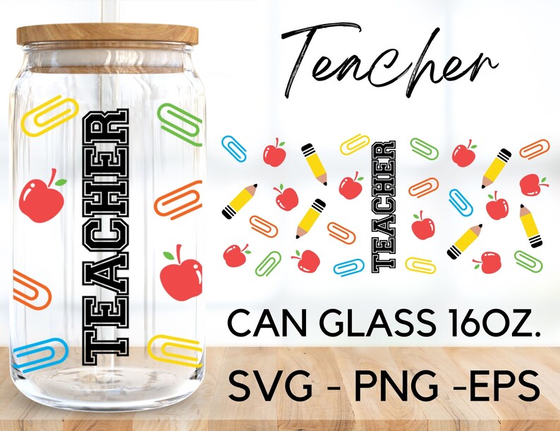 May include: A clear glass can with a wooden lid, decorated with colourful paperclips, apples, pencils, and the word "TEACHER" in black. The can is 16 oz. and comes in SVG, PNG, and EPS formats.