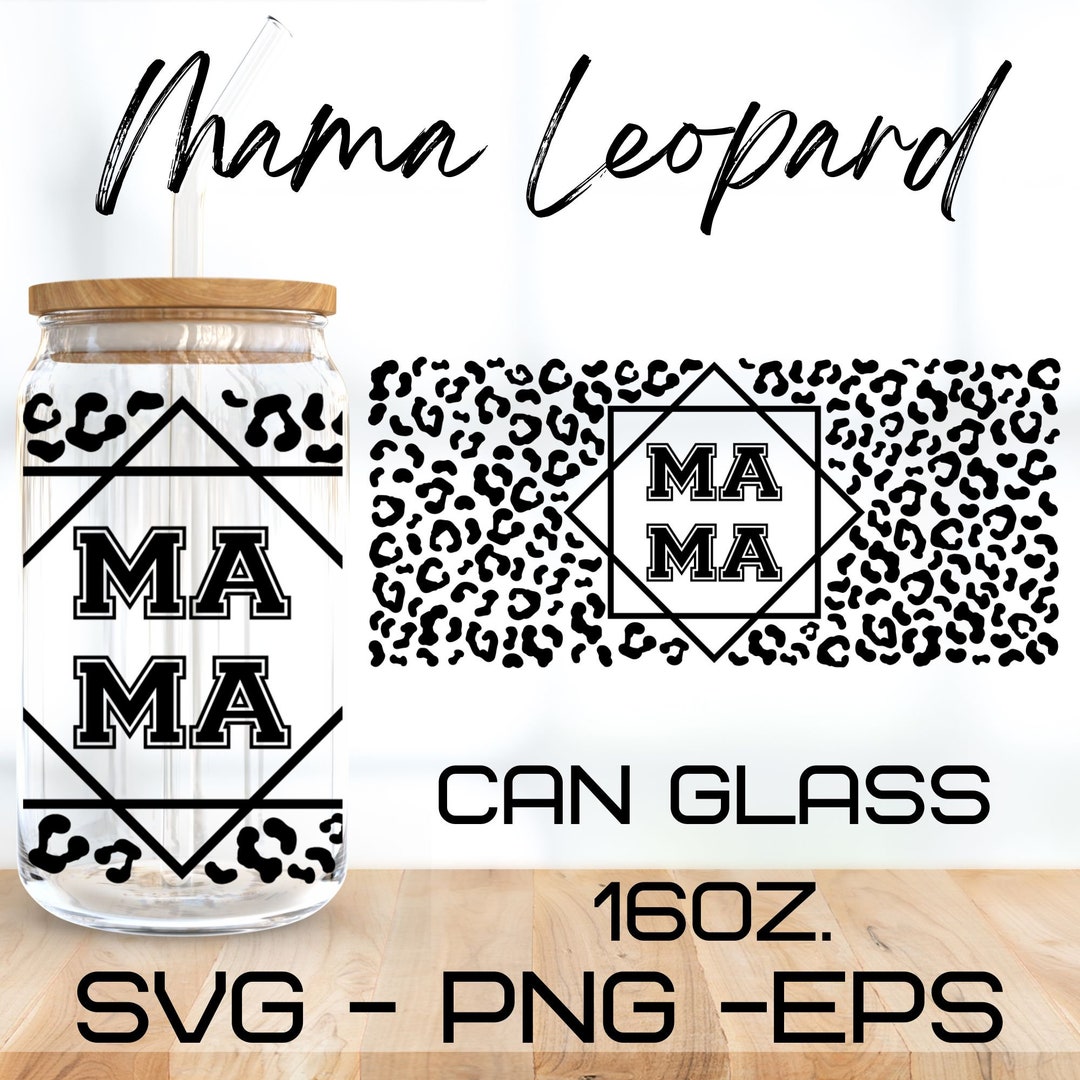 Mama Leopard Glass Wrap Svg, Cheetah Glass Svg,libbey 16 Oz Beer Can ...