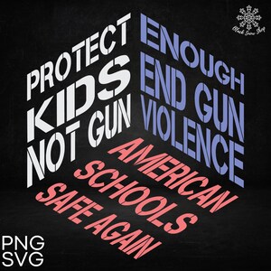 Genug Ende Gun Violence svg, Protect Kids Not Guns svg, Gun Religionsreform jetzt svg, Stop Violence, digitaler Download, Cricut Design, svg, png,jpg