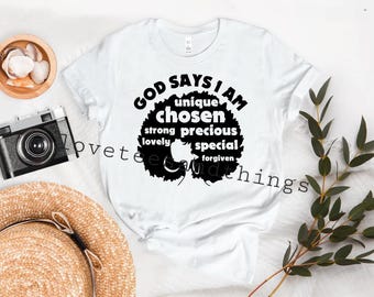 God Says I AM Unisex T-Shirt - Afro, Chosen