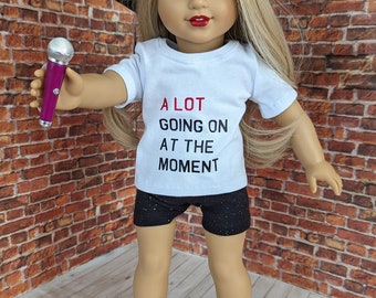 A Lot / Not A Lot Going On At The Moment Tee for 18" Doll such as American Girl, Our Generation, Eras Tour 22 Taylor Swift