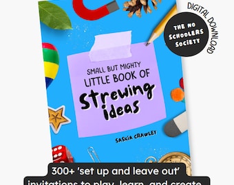 300+ Strewing Ideas for Kids eBook PDF | Little Book of Strewing Ideas | Invitations to Play | Unschooling | Home School Education