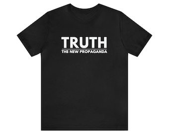 VERDAD: La Nueva Propaganda™ - Camiseta - Negro / Blanco - Conspiración - HSH
