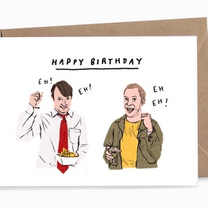 May include: A white card with the text "HAPPY BIRTHDAY" in black. Two men are depicted on the card, one holding a container of chips and the other holding a glass of wine. Both men are saying "EH!" in speech bubbles.