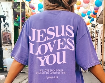 Jesus Loves You Comfort Colors Shirt Christian Streetwear Faith Based ...