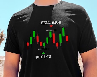 Buy Low Sell High Stock Market T Shirt Stock Market Gift Entrepreneur Shirt Bitcoin Stocks Trader Shirt Crypto Shirt Crypto Traders Gift