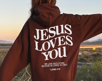 Jesus Loves You Jesus Hoodie Jesus Sweatshirt Christian Hoodie Christian Sweatshirt Trendy Hoodie Bible Verse Shirt Christian Apparel