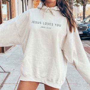 Jesus Loves You Hoodie Christian Sweatshirt Christian Hoodie Jesus Hoodie Jesus Sweatshirt Christian Apparel Clothing Christian Merch