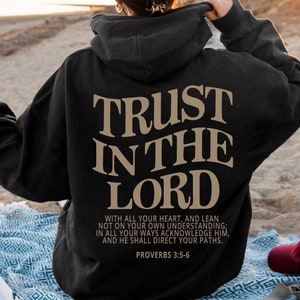 Trust in the Lord Christian Hoodie Jesus Hoodie Jesus Apparel Christian Sweatshirt Aesthetic Hoodie Aesthetic Clothing Trendy Hoodie