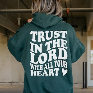 Trust in the Lord Trendy Hoodie Jesus Hoodie Aesthetic Hoodie Christian Sweatshirt Christian Hoodie Aesthetic Clothing Christian Apparel