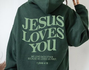 Jesus Loves You Jesus Hoodie Jesus Sweatshirt Christian Hoodie Christian Sweatshirt Trendy Hoodie Bible Verse Shirt Christian Apparel