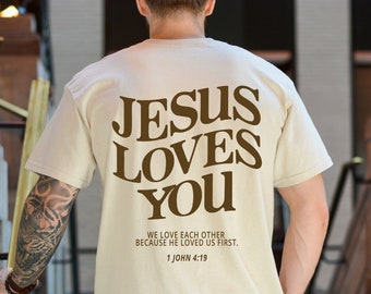 Jesus Loves You Christian TShirts Christian Shirt Worship Shirt Jesus Shirt Christian Apparel Christian TShirts Bible Verse Christian Merch