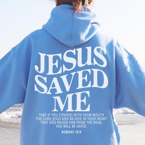 Jesus Saves Hoodie Christian Hoodie Christian Sweatshirt Jesus Hoodie Trendy Hoodie Bible Verse Shirt Aesthetic Clothing Christian Merch