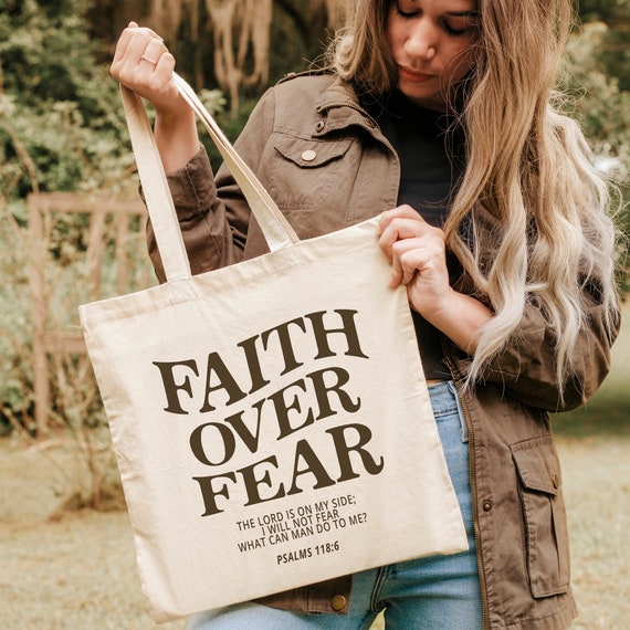 Have Faith Not Fear Tote Bag Have Faith Not Fear Tote Bag