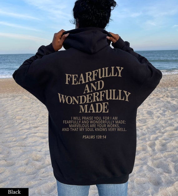Fearfully and Wonderfully Created Hoodie Fearfully and Wonderfully Created Hoodie
