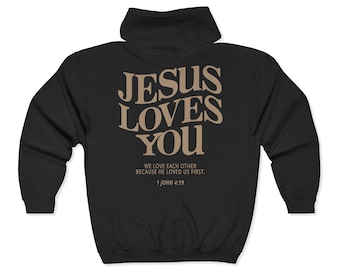 Jesus Loves You Zip Up Hoodie Christian Hoodie Christian Sweatshirt Jesus Sweatshirt Jesus Shirt Christian Streetwear Christian Apparel