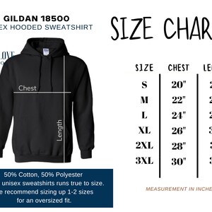 May include: Size chart for a unisex hooded sweatshirt. The chart shows chest and length measurements in inches for sizes S, M, L, XL, 2XL, and 3XL. The sweatshirt is 50% cotton and 50% polyester.
